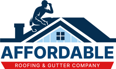 Affordable Roofing and Gutter Company